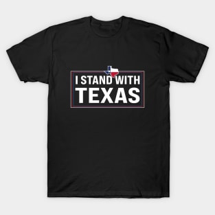 i stand with texas T-Shirt